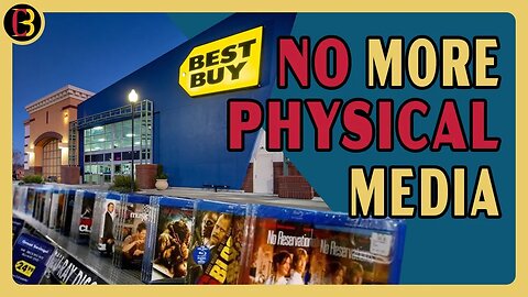 Best Buy to STOP Selling Physical Media in 2024