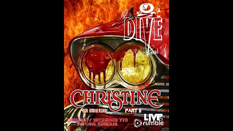 “The DIVE” with Charles Sherrod Jr./ Christine: 40th Anniversary Part II