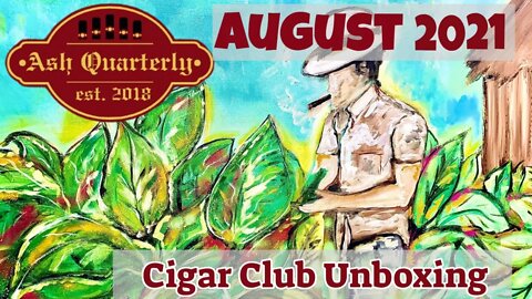 Ash Quarterly Cigar of the Month Club Unboxing August 2021 | Cigar Prop