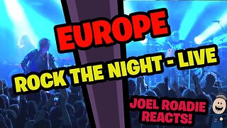 EUROPE "Rock The Night" Live 2011 - Roadie Reacts