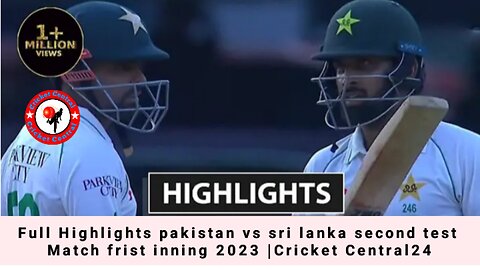 Full Highlights pakistan vs sri lanka second test Match frist inning 2023 |Cricket Central24
