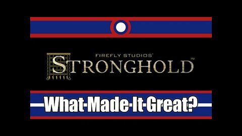 What Made Stronghold Great?