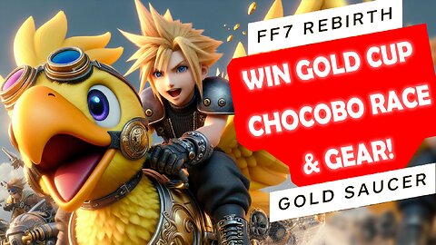 Winning Gold Cup Chocobo Race Mastery (First Place All 3 Legs): Gold Cup Triumph & Gear!