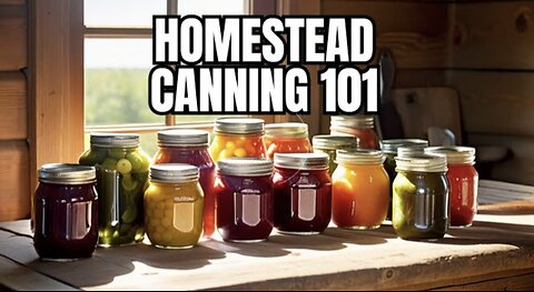 Homestead Canning 101