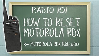 How To Reset a Motorola RDX Series Radio | Radio 101