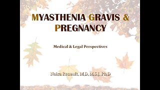 MYASTHENIA GRAVIS & PREGNANCY