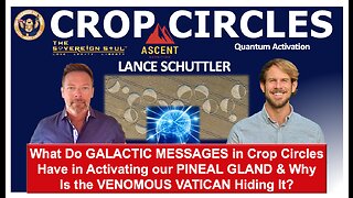 Why is the VENOMOUS VATICAN HIDING Messages from CROP CIRCLES about Activating our PINEAL GLAND?!