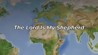 The Lord Is My Shepherd (FWBC)