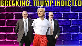 BREAKING: New York Grand Jury Indicts Donald Trump