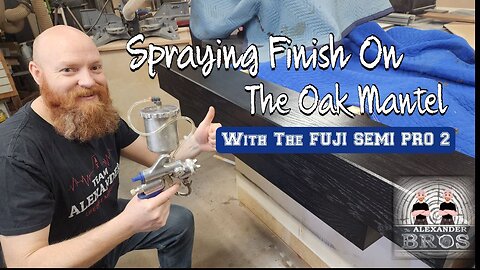 Spraying Finish On The Oak Mantel With The FUJI SEMI PRO 2