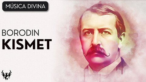 💥 BORODIN ❯ Kismet 🎶