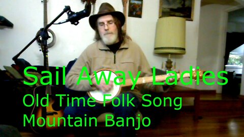 Sail Away Ladies - Traditional Folk Song - Banjo