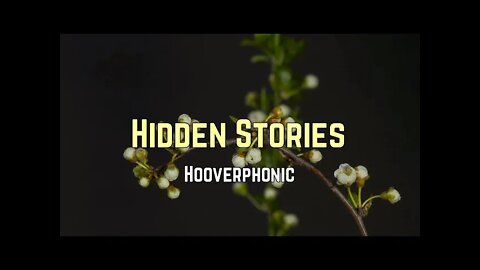 hooverphonic - Hidden Stories (Lyrics)