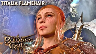 Baldur's Gate 3 - Titalia Flamehair - Ep 7