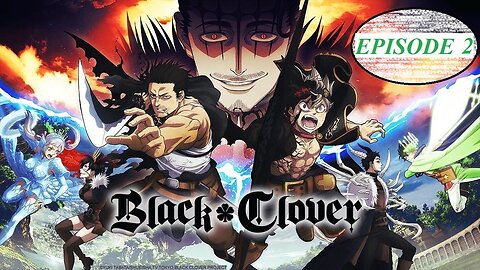 Black Clover Episode 2