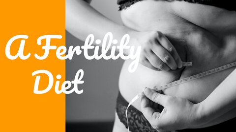 A Fertility Diet