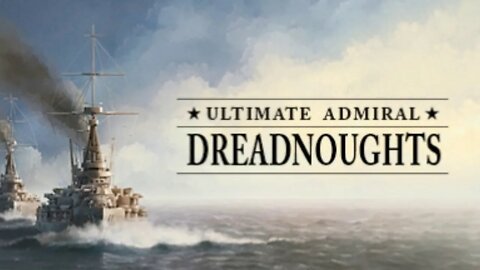 Ultimate Admiral Dreadnoughts OST Battle Starts Theme 02