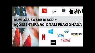 AÇÕES INTERNACIONAIS CFDs & DUVIDAS SOBRE INDICADOR MACD FOREX | INDEX - LIVE -