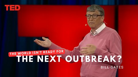 Bill Gates Warns: The World Isn't Ready for the Next Outbreak!