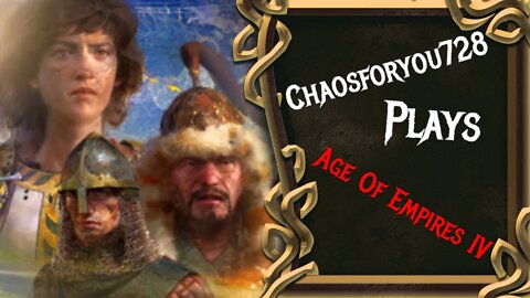 Chaosforyou728 Plays Age of Empires IV with DrunkIronman