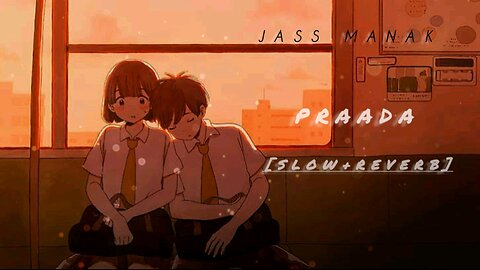 Prada [Slow+Reverb] |Jass Manak| Lofi Song MIND RELAX LOFI MUSIC PUNJABI |REVERBRELAXATIONLOFI