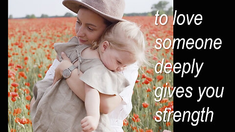 Inspirational Quotes | Finding Strength and Courage in Love | To Cherish The Little Moments