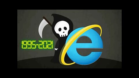 Death of Internet Explorer - April 19, 2021