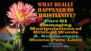 Fred Zurcher on What Really Happened to Christianity pt61