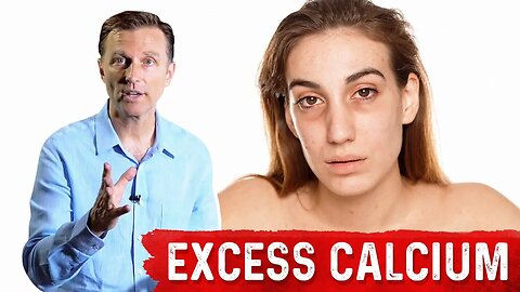 Serious Excess Calcium Side Effects (Soft-Tissue Calcium) – Dr.Berg