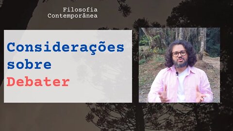 Considerações sobre debater e dialogar