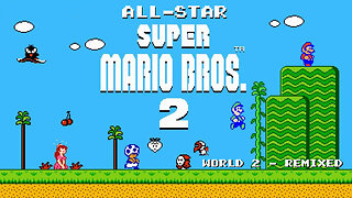 All-Star Super Mario Bros 2 - World 2 Remixed