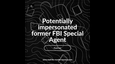 EP 2 - Possible Impersonation of a former FBI Agent