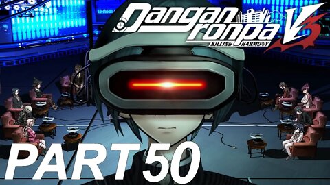 INTO THE DIGITAL UNKNOWN | Danganronpa V3: Killing Harmony Let's Play - Part 50