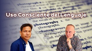 Uso Consciente del Lenguaje con Óscar Durán Yates