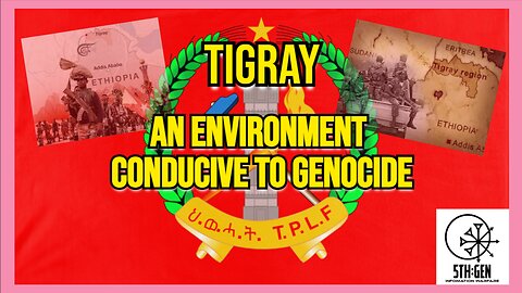 Tigray, War Of Nations - Let Them Eat Cake Ep. 006