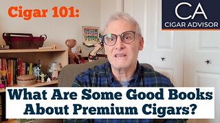 Cigar 101: What are some good books about premium cigars?