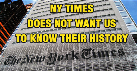 The NY Times Does NOT Want Us To Know Their History