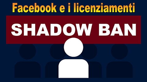 Shadow banning e licenziamenti a catena.