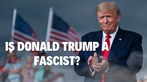 Is Donald Trump a Fascist? | Robert Reich