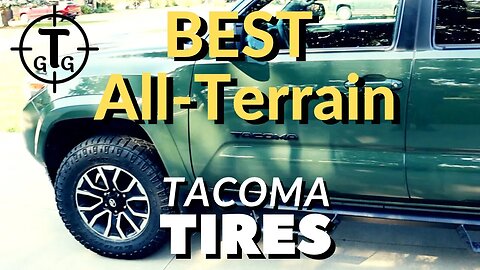 2023 Best All Terrain Off-Road Tires For Toyota Tacoma | GoodYear Wrangler DuraTrac