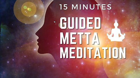 Unlock the Power of Love and Compassion: A Guided Metta Meditation