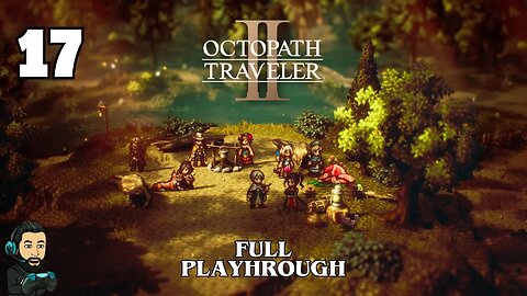 OCTOPATH TRAVELLER 2 Gameplay - Part 17 [no commentary]