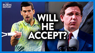 Will Novak Djokovic Accept DeSantis' Offer to Get to the U.S.? | DM CLIPS | Rubin Report