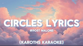 POST MALONE - CIRCLES LYRICS @POSTMALONE