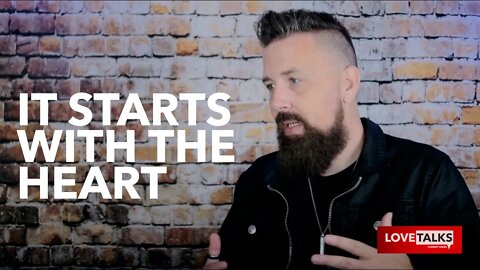 Love Talks Part 1: It Starts With The Heart