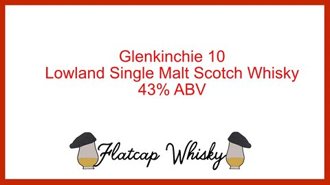 Glenkinche 10 | Flatcap Whisky Review #002