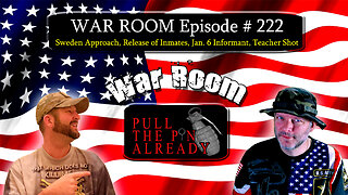 PTPA (WAR ROOM Ep 222): Sweden Approach, Release of Inmates, Jan. 6 Informant, Teacher Shot