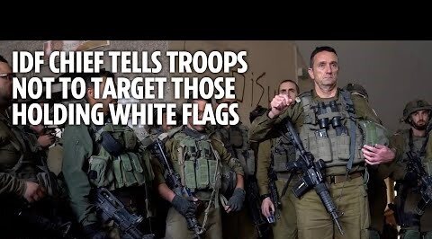 IDF Chief tells soldiers not to shoot at people carrying white flags after hostage deaths in Gaza