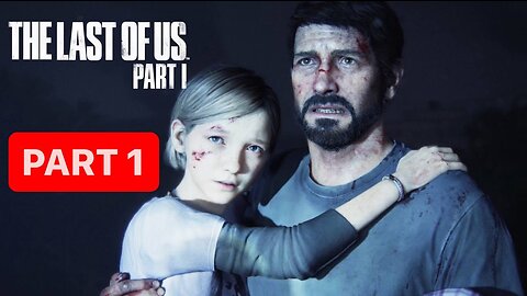 THE LAST OF US PART 1 REMAKE PS5 Gameplay Walkthrough Part 1- No Commentary