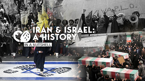 Iran & Israel: A History In A Nutshell